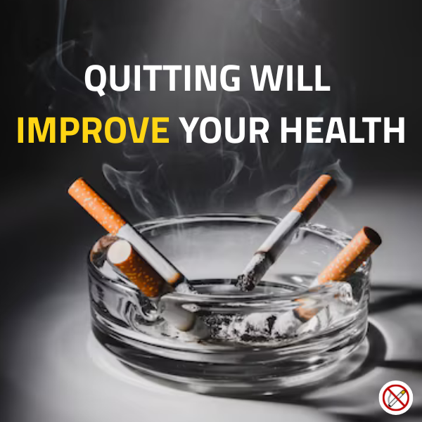 QUITTING WILL IMPROVE YOUR HEALTH